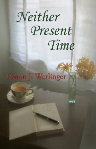 neither present time caren werlinger