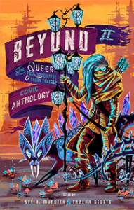 Beyond II: The Queer Post-Apocalyptic and Urban Fantasy Comic Anthology