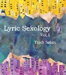 Lyric Sexology Vol 1 by Trish Salah cover