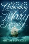 The Unbinding of Mary Reade by Miriam McNamara cover