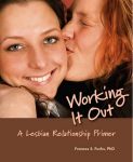 Working It Out: A Lesbian Relationship Primer by Frances S. Fuchs
