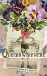 Queers Were Here by Robin Ganev and RJ Gilmour cover