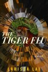 The Tiger Flu by Larissa Lai cover