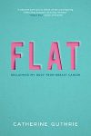 Flat by Catherine Guthrie