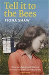 Tell It to the Bees by Fiona Shaw