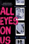 All Eyes on Us by Kit Frick