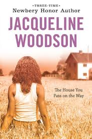 The House You Pass On the Way by Jacqueline Woodson