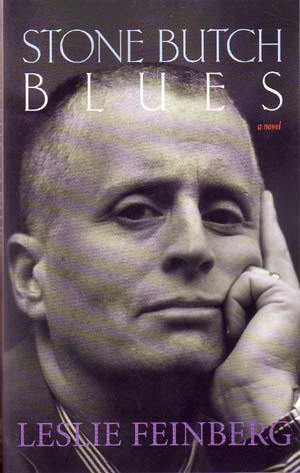 Stone Butch Blues by Leslie Feinberg