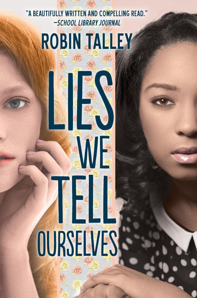 Lies We Tell Ourselves by Robin Talley