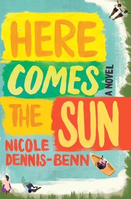 Here Comes The Sun by Nicole Dennis-Benn