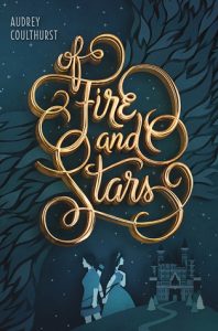 OF Fire and Stars by Audrey Coulthurst cover