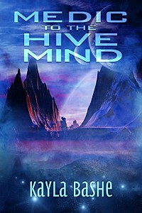 Medic to the Hive Mind by Kayla Bashe cover