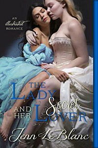 The Lady and Her Secret Lover by Jenn Le Blanc