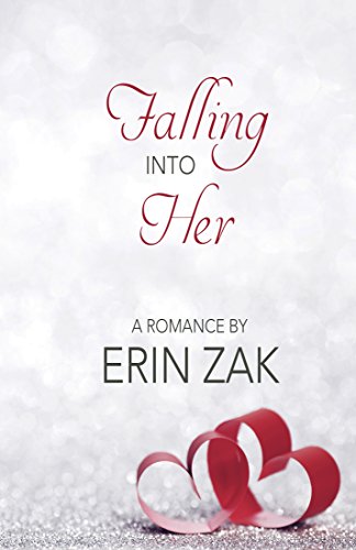 Falling Into Her by Erin Zak