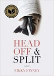 Head Off & Split by Nikky Finney