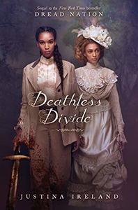 Deathless Divide by Justina Ireland (Amazon Affiliate Link)
