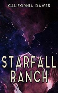 Starfall Ranch by California Dawes