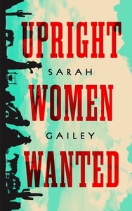Upright Women Wanted by Sarah Gailey cover