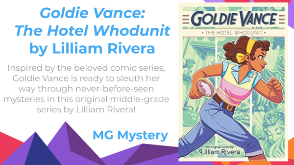 Goldie Vance: The Hotel Whodunit by Lilliam Rivera