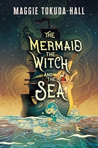 the cover of The Mermaid, the Witch, and the Sea