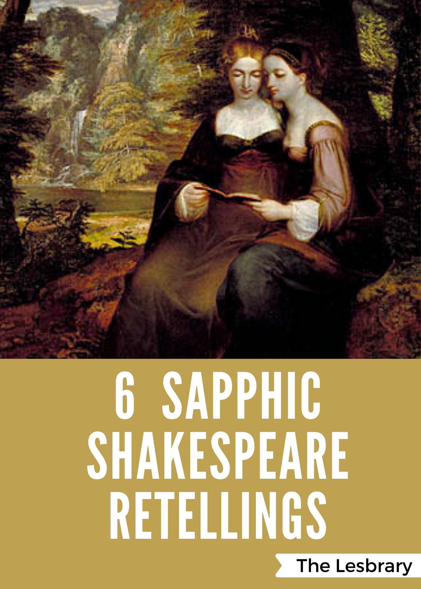 a graphic with a painting of two women reading together and the text 8 Sapphic Shakespeare Retellings