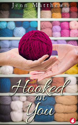 Hooked on You by Jenn Matthews