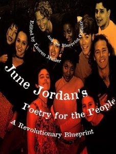 June Jordan's Poetry for the People: A Revolutionary Blueprint by June Jordan