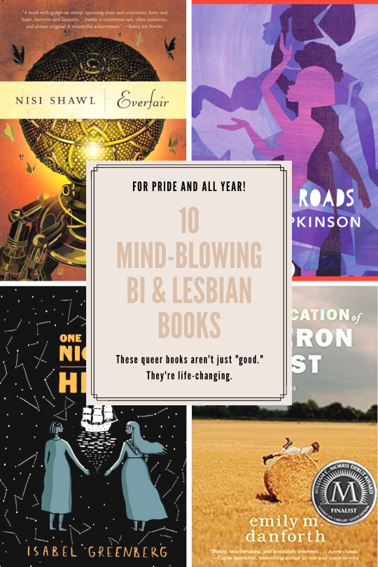 a collage of the covers listed with the text 10 Mind-Blowing Bi & Lesbian Books: "These books aren't just good. They're life-changing."