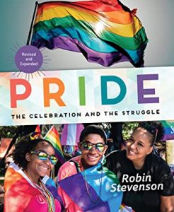 Pride: The Celebration and the Struggle by Robin Stevenson