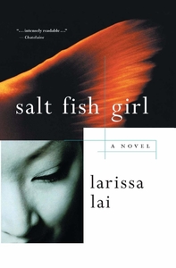 Salt Fish Girl by Larissa Lai