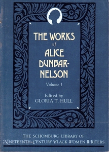 The Works of Alice Dunbar Nelson by Alice Dunbar Nelson