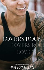 Lovers Rock (Friends & Lovers 3) by Ava Freeman