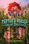 Pepper’s Rules for Secret Sleuthing by Briana McDonald