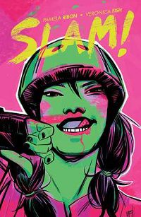 Slam! by Pamela Ribon and Veronica Fish cover