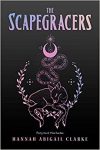 The Scapegracers by Hannah Abigail Clarke