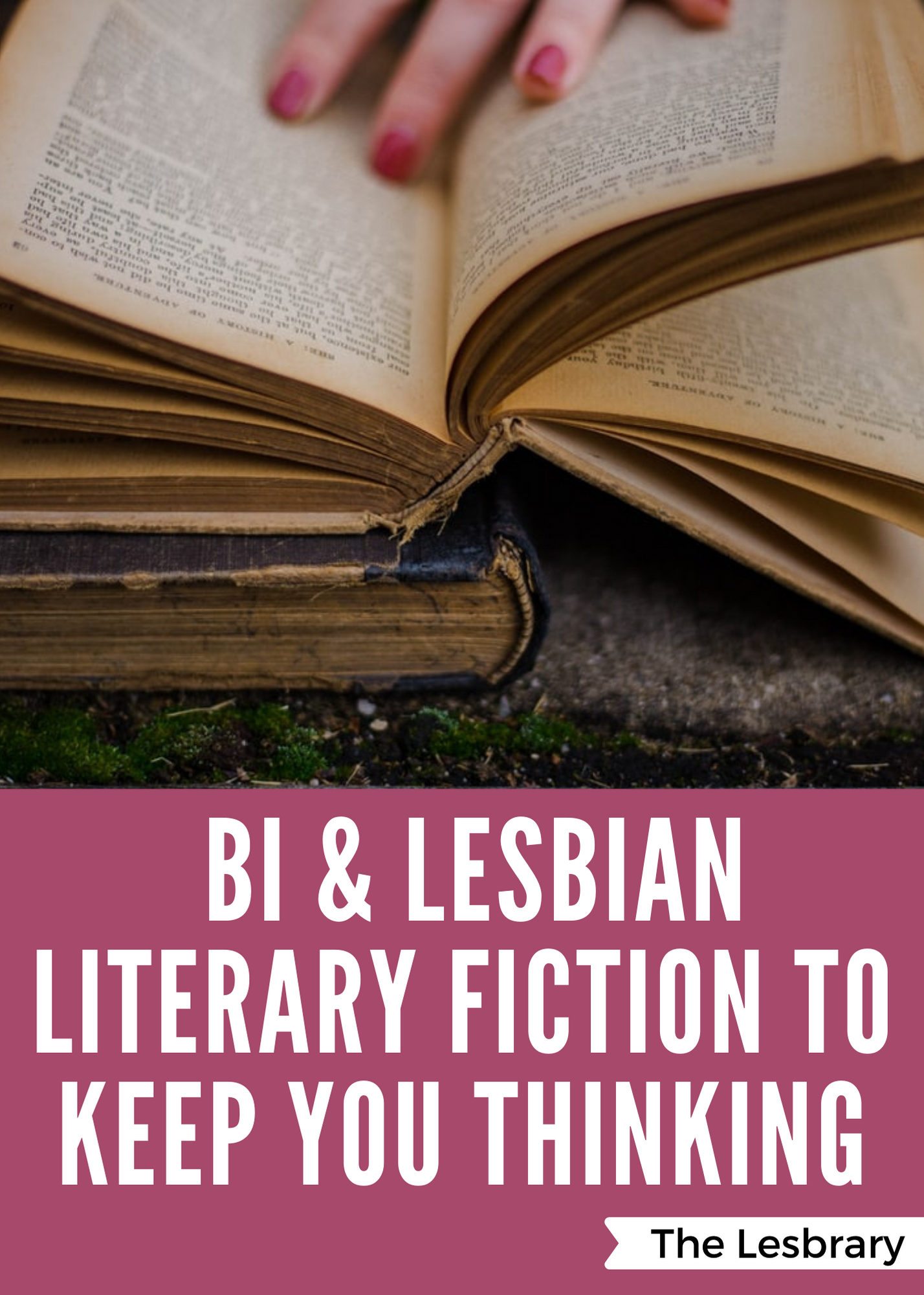 Bi and Lesbian Literary Fiction to Keep You Thinking graphic