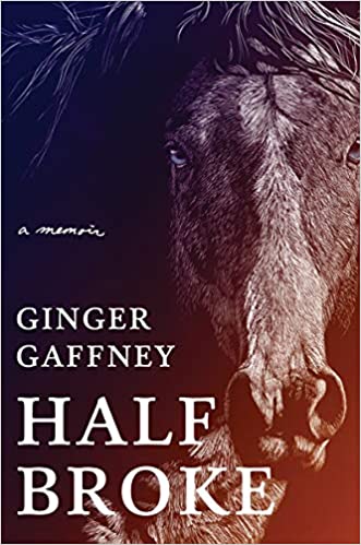 Half Broke by Ginger Gaffney