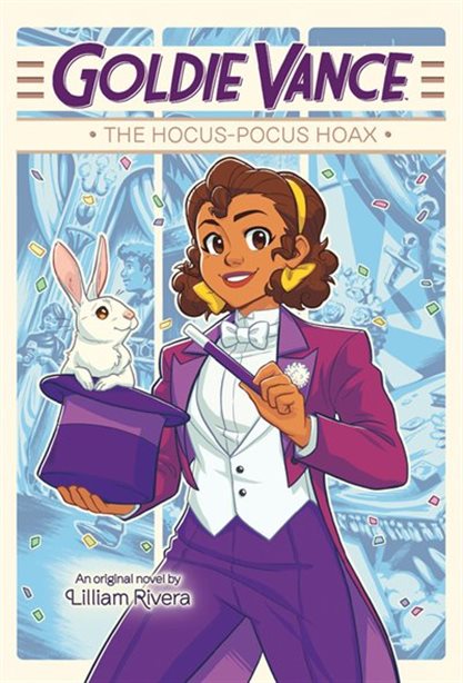 Goldie Vance: The Hocus Pocus Hoax by Lilliam Rivera