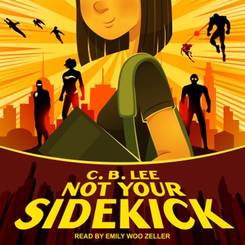 Not Your Sidekick by CB Lee audiobook cover