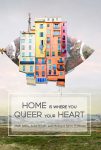 Home Is Where You Queer Your Heart edited by Arisa White, Miah Jeffra, and Monique Mero-William