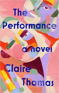 The Performance by Claire Thomas