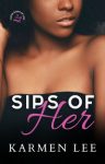 Sips of Her by Karmen Lee cover