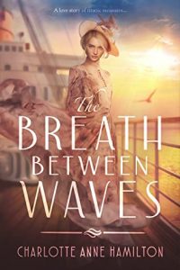 The Breath Between Waves by Charlotte Anne Hamilton cover