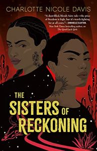 The Sisters of Reckoning by Charlotte Nicole Davis cover