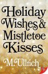 the cover of Holiday Wishes & Mistletoe Kisses