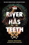 The River Has Teeth cover