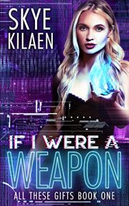the cover of If I Were a Weapon