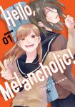 the cover of Hello, Melancholic! Vol. 1 by Yayoi Ohsawa