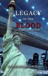 the cover of Legacy in the Blood by Catherine Maiorisi