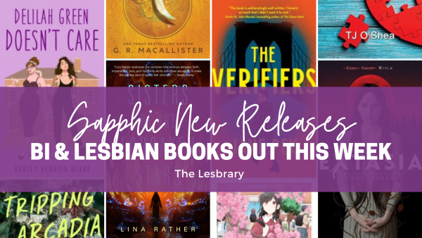 the covers of the book listed and the text Sapphic New Releases: Bi and Lesbian Books Out This Week!